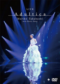 高橋真梨子　LIVE Adultica[DVD]
