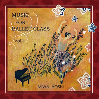 【チャコット 公式(chacott)】【CD】星美和「MUSIC FOR BALLET CLASS VOL.1」