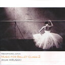 【チャコット 公式(chacott)】【CD】蛭崎あゆみ「Music for Ballet Class Vol.2」 AH02