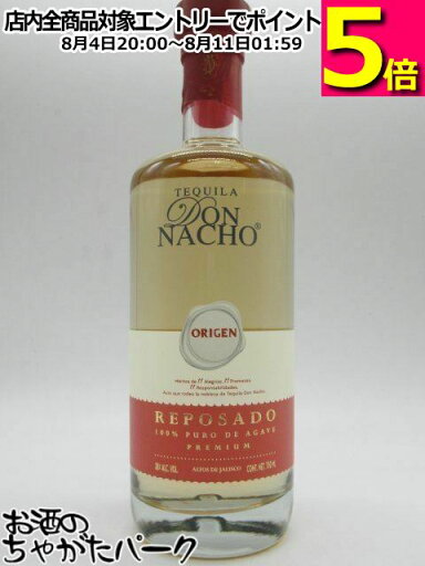 ドン ナチョ オリヘン レポサド 38度 750ml ドン ナチョ オリヘン レポサド 38度 750ml
