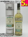 オーヘントッシャン 10年 2013 リフィルバレル オールド パティキュラー (ダグラスレイン) 48.4度 700ml
