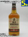 オールド ヴァージニア 6年 40度 700ml