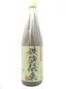【鹿児島限定】 種子島酒造 鉄砲伝来 芋焼酎 25度 1800ml