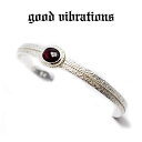 【good vibrations 正規取扱店】【送料無料】シルバーアクセサリー バングル メンズ レディース グッドバイブレーションズ ガーネット 天然石 スターリング シルバー 925 純銀 男性 女性 アクセサリー かっこいい かわいい