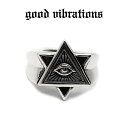 【good vibrations 正規取扱店】【送料無料】シルバーアクセサリー 指輪 グッドバイブレーションズ 六芒星 プロビデンスの目 フリーメイソン フリー...