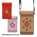 No223 Kilim Style スマホポーチ スマートフォンポシェット ポシェット iPhone Android タッチ操作対応 ショルダーベルト 肩掛け ...