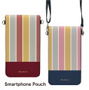 No75 Stripe スマホポーチ スマートフォンポシェット ポシェット iPhone Android タッチ操作対応 ショルダーベルト 肩掛け 斜め掛け ポ...