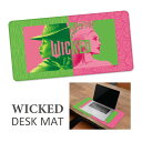 WICKED ウィキッド グッズ デスクマット 30cm×60cm WICKEDグッズ 大型マウスパッド すべり止め付き 光学式マウスにも対応 雑貨 マウスパッド デスク マット かわいい パソコン ゲーミングマウスパッド