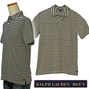 POLO by Ralph Laurenラルフローレン Boy's半袖ボーダー ニットシャツ【2017-Summer/NewColor】 プレゼントポロ ラルフローレン ボーイズ