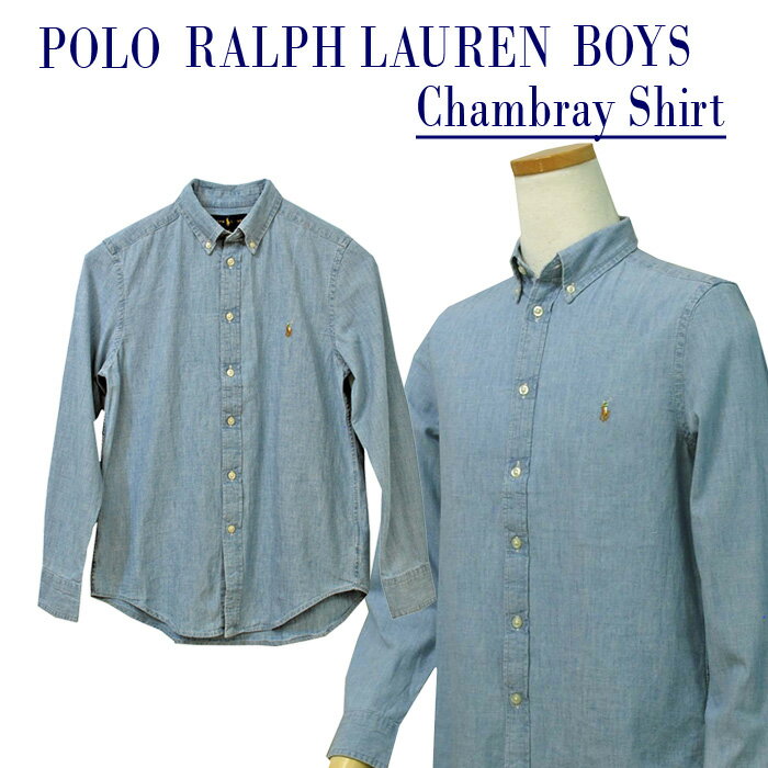 POLO by Ralph Lauren Boy's定番長袖シャンブレーシャツボタンダウンシャツ父の日ギフト プレゼント