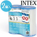 INTEX インテックス プール用 部品 フィルターカートリッジA 2個入り 29002 ポンプ 交換用 浄水器 循環 ろ過