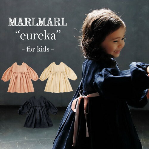 マールマール MARLMARL eureka 女の子 3～6歳まで 長袖 リネン 3カラー (shell/apricot/navy) 100-110cm    