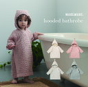 【11/5限定★最大100％2人に1人ポイントバック】【hooded bathrobe】 マールマール MARLMARL バスローブ 名入れ刺繍 男の子 女の子 0歳～ ベビー 赤ちゃん キッズ 子供 【フード付きワッフルタオル】 【おくるみ】【バスタオル】【