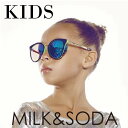 【12/5限定★最大100％2人に1人ポイントバック】ミルク＆ソーダ[MILK&SODA] | キッズ用サングラス RUMI UVカット 紫外線対策 ミルクアンドソーダ オーストラリア 夏 プール リゾート 海 海水浴 日差し 太陽 男の子 女の子 紫