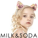 ＼マラソンP3倍!／ミルク＆ソーダ[MILK&SODA] | ヘアーアクセサリー ROSE KITTY headband ミルクアンドソーダ オーストラリア 夏 プール リゾート 海 フォーマル パーティー オシャレ キッズ