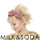 【12/1限定★エントリーでP10倍】ミルク＆ソーダ[MILK&SODA] | ヘアーアクセサリー GLITTER headband ミルクアンドソーダ オーストラリア 夏 プール リゾート 海 フォーマル パーティー オシャレ キッズ