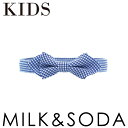 ミルク＆ソーダ[MILK&SODA] | 蝶ネクタイ GINGHAM BOW TIE blue ミルクアンドソーダ オーストラリア 夏 リゾート タイ ネクタイ かわいい おしゃれ フォーマル パーティー オシャレ キッズ 男の子