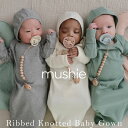 Mushie ムシエ Ribbed Knotted Baby Gown オーガニックコットン ベビーガウン 夏 秋 冬 春 新生児 ガーゼケット 出産祝い ギフト プレゼント 出産祝い 男の子 出産祝い 女の子 赤ちゃん ベビー ハーフバースデー 誕生日 プレゼント