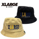 【2023秋冬セール】X-LARGE KIDS xlarge コールテンバケットハット No.9434402 エクストララージキッズ（ 子供服 男の子 ベビー キッズ トドラー エックスラージ 帽子 バケハ ロゴ 小物 プレゼント かっこいい オシャレ コーデュロイ クロ ベージュ 春 夏 秋 冬 ）