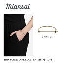 Miansai ~ATC uXbg Y fB[X jZbNX Thin Screw Cuff, Gold Mtg v[g X^[OVo[ }CATC