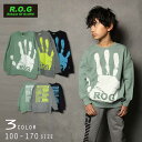 R.O.G Reboot(リブート)HANDプリントビックトレーナー キッズ 子供服 かわいい おしゃれ 秋 冬 あたたかい あったか 男の子 女の子 あったか服 ROG