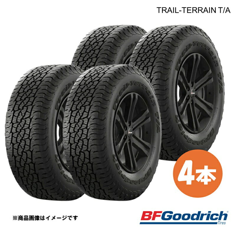 BFGoodrich グッドリッチ Trail-Terrain T/A RBL タイヤ 4本 225/55R18 102H XL デリカD:5/エクストレイル等 トレイルテレーンT/A レイズドブラックレター