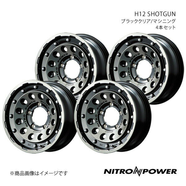 NITRO POWER/H12 SHOTGUN ジムニー 23系 アルミホイール4本セット【16×5.5J 5-139.7 INSET20 ブラッククリア/マシニング】