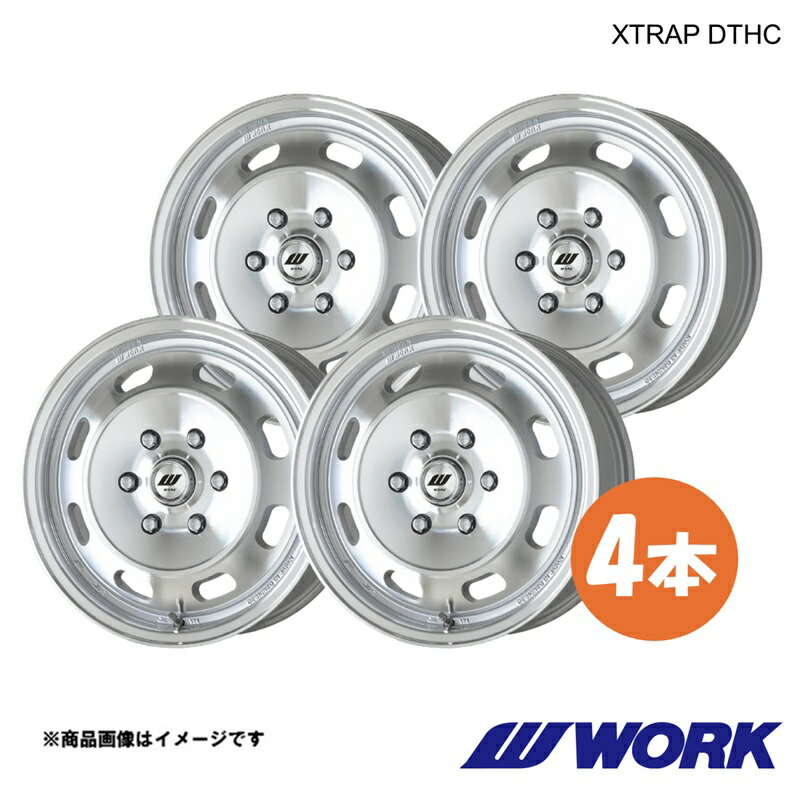 16 inches - WORK ワーク ホイール 4本 エクストラップDTHC 1ピース ハイエースバン 2WD KR-KDH200V【16×6.5J 6-139.7 INSET38 MSP】XTRAP DTHC