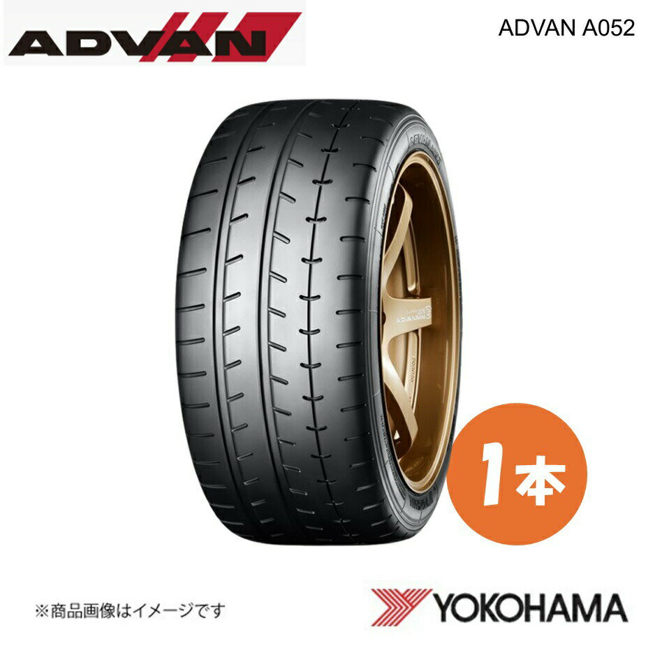 YOKOHAMA ヨコハマタイヤ ADVAN A052 225/35R18 スポーツタイヤ 1本 225 35 18 Y XL R4483