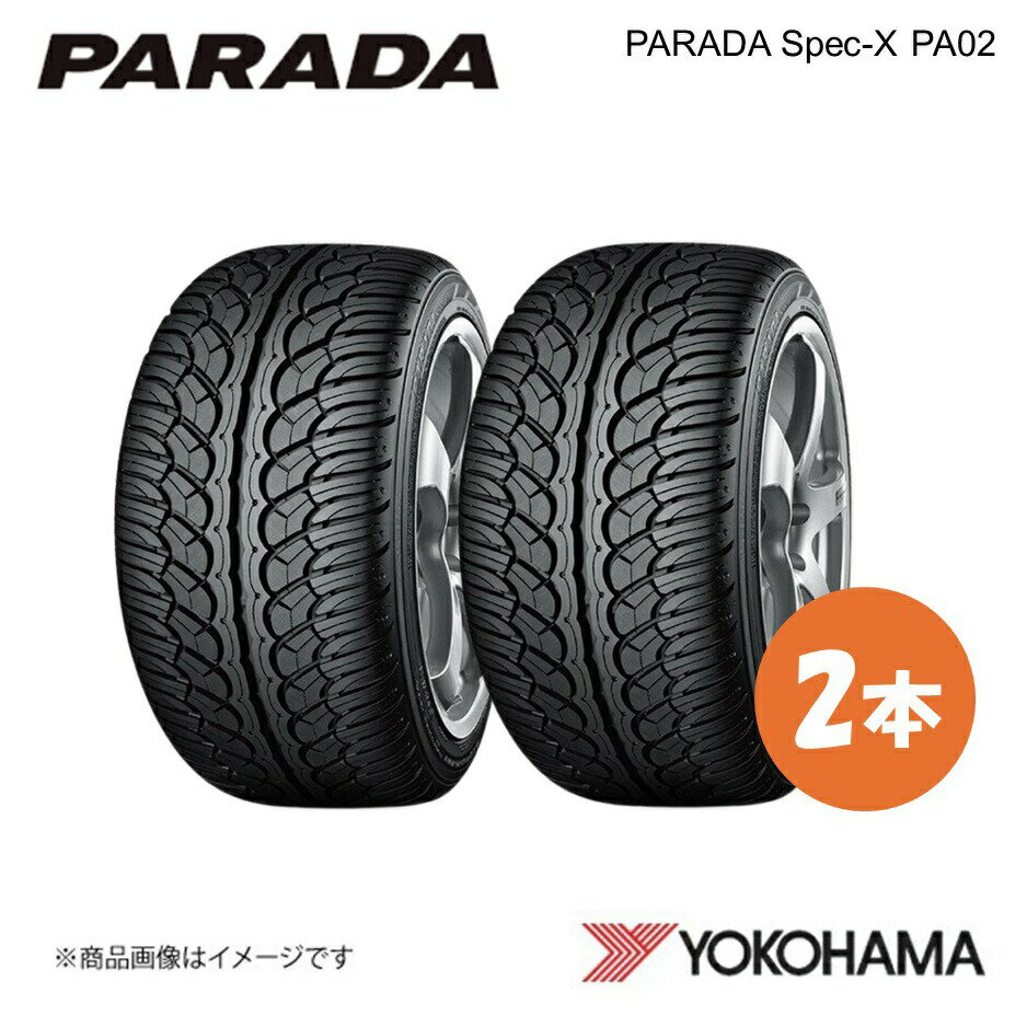 YOKOHAMA ヨコハマタイヤ PARADA Spec-X PA02 235/55R18 サマータイヤ 2本 235 55 18 V F2633