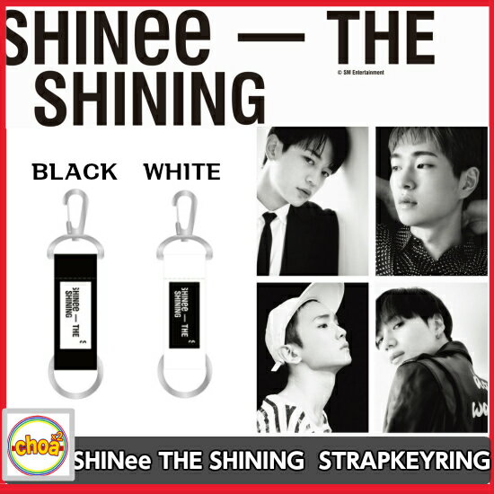  THE SHINING ストラップキーリング WHITE, BLACK 2018 SHINee SPECIAL PARTY OFFICIAL GOODS