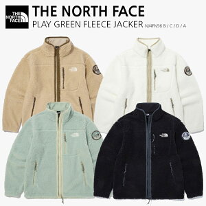 THE NORTH FACE WHITELABEL 韓国別注 ノースフェイス フリース PLAY GREEN FLEECE JACKET ボアフリース ジャケット ボア ボアジャケット IVORY BEIGE BLACK 新作 ロゴ ストリート アイボリー ベージュ ブラック 男性用 女性用 NJ4FN56A/B/C/D