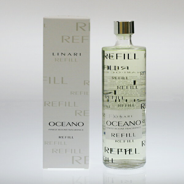 リナーリ(LINARI) オセアノ(OCEANO) 交換用リフィル 500ml 送料無料 バレンタイン プレゼント ラッピング無料格安通販　バレンタイン　人気　ランキング