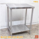 ステンレス 作業台 600×450×800 業務用 中古厨房/25G2106Z