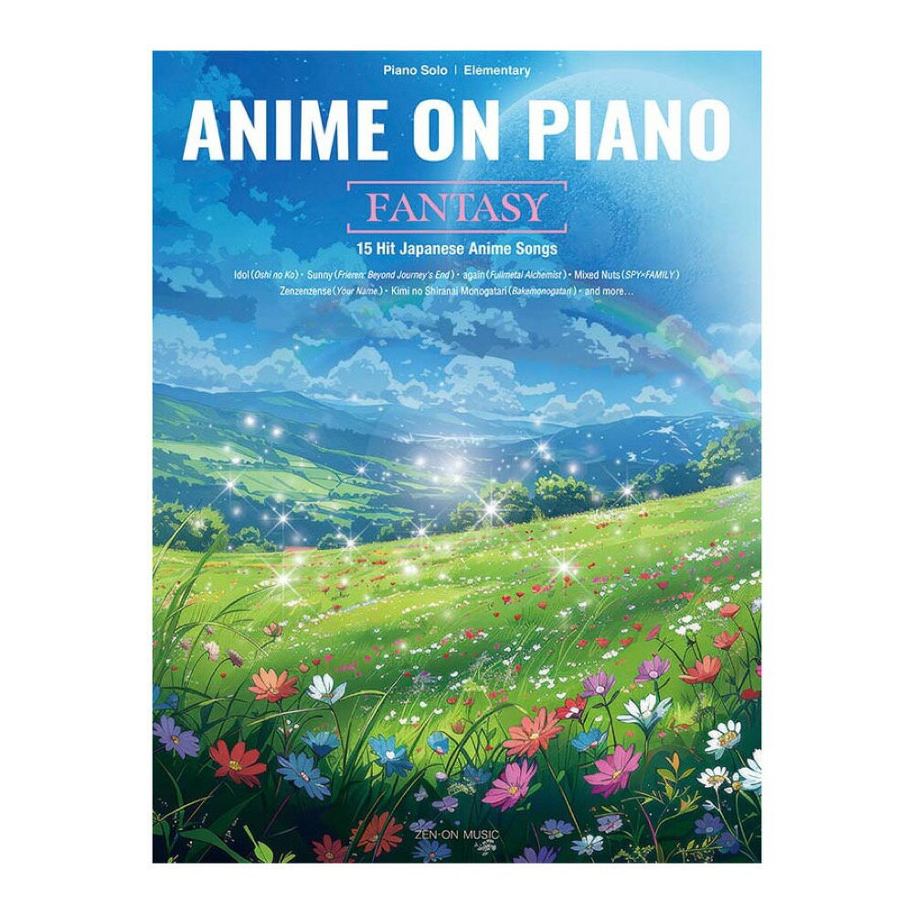 Anime on Piano [Fantasy]15 Hit Japanese Anime Songs 全音楽譜出版社