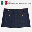 【数量限定・在庫限り・早い者勝ち!】 セリーヌ / Celine Trapeze Mini Skirt In Raw Wash Denim / 2S388224...