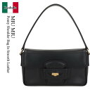 【数量限定・在庫限り・早い者勝ち!】 ミュウミュウ / かばん / カバン / Miu Miu Penny Shoulder Bag In Smooth Lea...