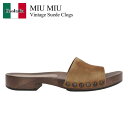 【数量限定・在庫限り・早い者勝ち!】 ミュウミュウ / Miu Miu Vintage Suede Clogs / 5Z425E FA030Z5O / 5Z42...