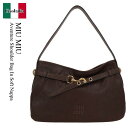 【数量限定・在庫限り・早い者勝ち!】 ミュウミュウ / かばん / カバン / Miu Miu Aventure Shoulder Bag In Soft Na...
