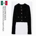 【数量限定・在庫限り・早い者勝ち!】バレンシアガ / Balenciaga Black Cotton Blend Tweed Cropped Cardigan ...