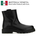 【数量限定・在庫限り・早い者勝ち!】 ボッテガ・ヴェネタ / Bottega Veneta Black Leather Haddock Ankle Boots ...