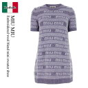 【数量限定・在庫限り・早い者勝ち!】 ミュウミュウ / Miu Miu Embroidered Wool Blend Mini Sweater Dress / ...