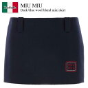 【数量限定・在庫限り・早い者勝ち!】 ミュウミュウ / Miu Miu Dark Blue Wool Blend Mini Skirt / MG2149 F00...