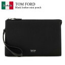 【数量限定・在庫限り・早い者勝ち!】 トム・フォード / かばん / カバン / Tom Ford Black Leather Mini Pouch / H0500LCL213S1N001 / H0500LCL213S1 N001 / H0500LCL213S / H0500LCL213S 1N001 / クラッチバッグ(4)