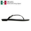 【数量限定・在庫限り・早い者勝ち!】 プラダ / Prada Black Leather Thong Slippers / 1Y503N F0002 / 1Y5...