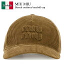 【数量限定・在庫限り・早い者勝ち!】 ミュウミュウ / Miu Miu Biscuit Corduroy Baseball Cap / 5HC179 F0401...