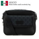 【数量限定・在庫限り・早い者勝ち!】 グッチ / かばん / カバン / Gucci Black Leather Small Crossbody Bag / 795464 FACU5 / 795464 FACU5 1000 / 795464FACU5 / 795464FACU5 1000 / 795464FACU51000 / ショルダーバッグ