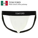 【数量限定・在庫限り・早い者勝ち!】 トム・フォード / Tom Ford White Stretch Cotton Jockstrap / T4LC61040...