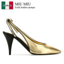 【数量限定・在庫限り・早い者勝ち!】 ミュウミュウ / Miu Miu Gold Leather Pumps / 5I430E F0W3L / 5I430E F...
