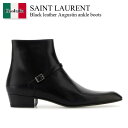 【数量限定・在庫限り・早い者勝ち!】 サンローラン / Saint Laurent Black Leather Augustin Ankle Boots / 8...